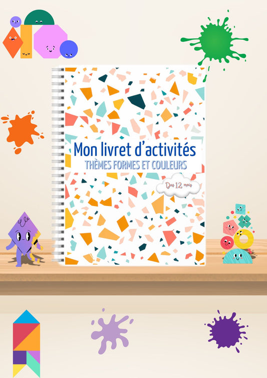 Livret d'Activités – Formes  & Couleurs | Dès 12 mois | 43 pages | 114 pièces scellées | Prêt à l'emplois