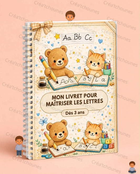 Mon livret pour maîtriser les lettres de A à Z
